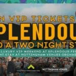 Win a VIP Festival Weekend in Nottingham